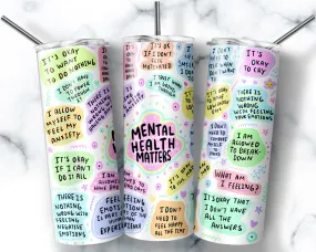 Skinny Tumbler | Mental Health Matters Daily Affirmations